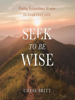 cover image of Seek to Be Wise